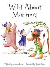 Wild about Manners