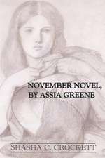 November Novel, by Assia Greene