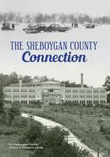 The Sheboygan County Connection: A Celebration