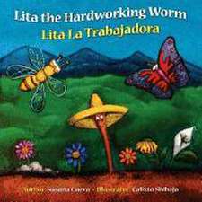 Lita the Hardworking Worm: Lita La Trabajadora