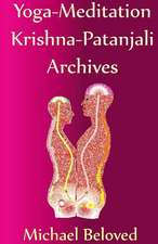 Yoga-Meditation Krishna-Patanjali Archives: A Journal of Contemporary Dada Writing & Art