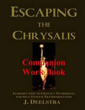 Escaping the Chrysalis Companion Work Book