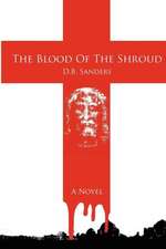 The Blood of the Shroud: Late Poems (2010?2011)