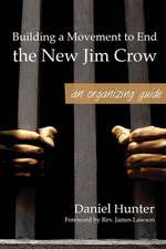 Building a Movement to End the New Jim Crow