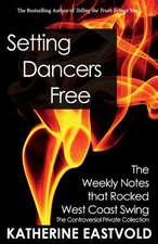 Setting Dancers Free