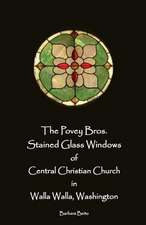 The Povey Bros. Stained Glass Windows of Central Christian Church in Walla Walla