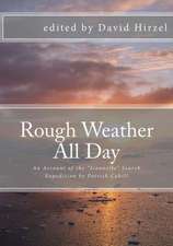 Rough Weather All Day: An Account of the Jeannette Search Expedition by Patrick Cahill