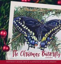 The Christmas Butterfly: A True Story