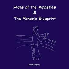 The Acts of the Apostles & the Parable Blueprint