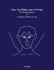 How the Bible Was Written the Parable Blueprint & the Books of Ruth and Job