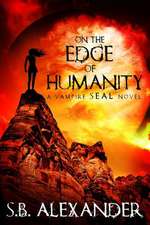 On the Edge of Humanity