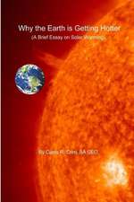 Why the Earth Is Getting Hotter: A Brief Essay on Solar Warming