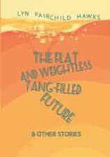 The Flat and Weightless Tang-Filled Future