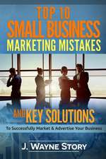 Top 10 Small Business Marketing Mistakes