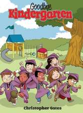 Goodbye Kindergarten