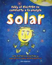 Eddy El Electron Se Convierte a la Energia Solar