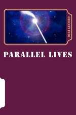 Parallel Lives