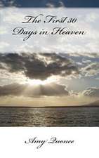 The First 30 Days in Heaven