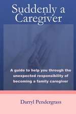 Suddenly a Caregiver