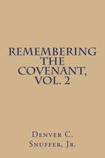 Remembering the Covenant, Vol. 2