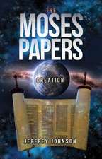 The Moses Papers: Creation