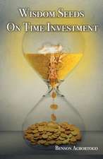 Wisdom Seeds On Time Investment