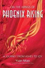 On the Wings of Phoenix Rising