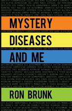 Mystery Diseases and Me