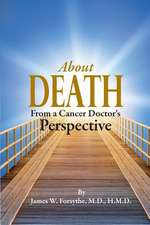 About Death from a Cancer Doctor's Perspective: Past Secrets, Present Lies