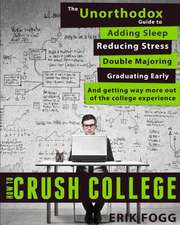 How to Crush College