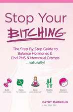 Stop Your Bitching... Naturally!