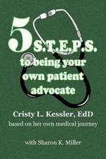 5 S.T.E.P.S. to Being Your Own Patient Advocate