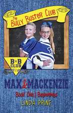 Max and MacKenzie (the Bully Buster Club Book 1)