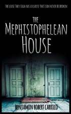 The Mephistophelean House