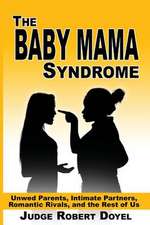 The Baby Mama Syndrome