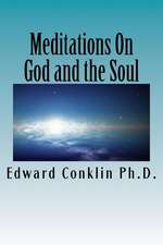 Meditations on God and the Soul