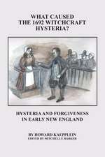 What Caused the 1692 Witchcraft Hysteria