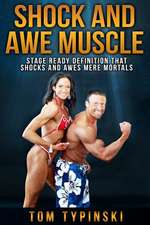 Shock and Awe Muscle