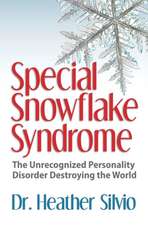 Special Snowflake Syndrome