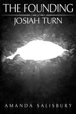 The Founding of Josiah Turn