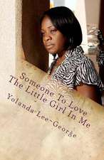 Someone to Love the Little Girl in Me