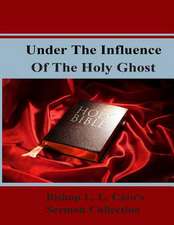 Under the Influence of the Holy Ghost: Bishop L. L. Cato's Sermon Collection