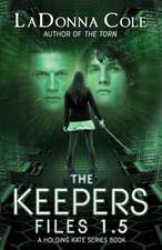 The Keepers Files 1.5 a Holding Kate Series Book