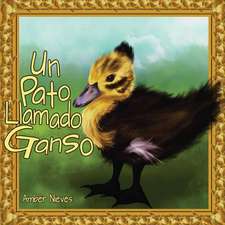 Un Pato Llamado Ganso