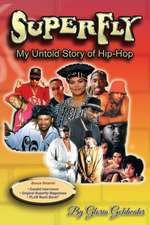 Superfly - My Untold Story of Hip-Hop