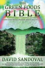 The Green Foods Bible - Revised and Expanded Edition