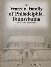 The Warren Family of Philadelphia, Pennsylvania, and Their Ancestors