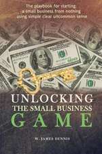 Unlocking the Small Business Game