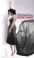 The Husband who never loved