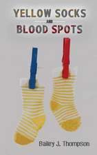 Yellow Socks and Blood Spots